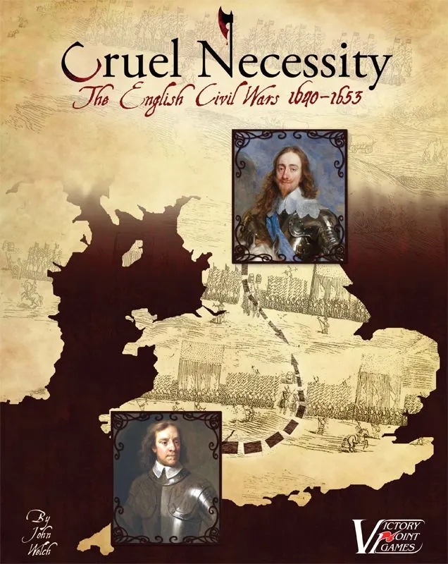 Cruel Necessity: The English Civil Wars 1640-1653