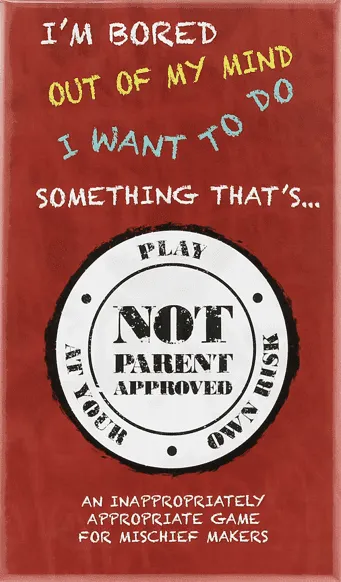 Not Parent Approved