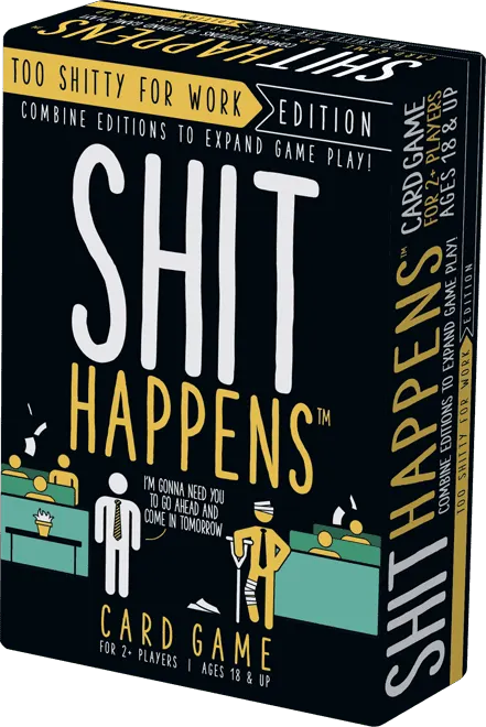 Shit Happens: Too Shitty for Work