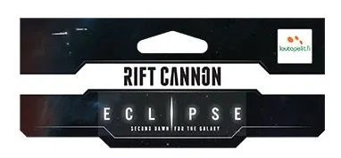 Eclipse: Second Dawn for the Galaxy – Rift Cannon