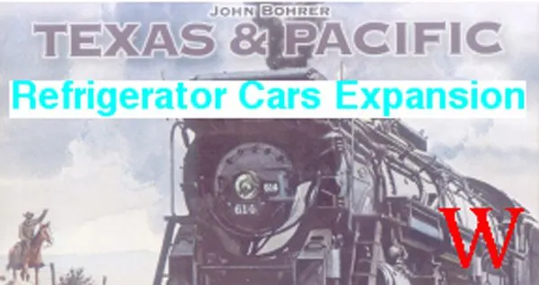Texas & Pacific: Refrigerator Cars Expansion